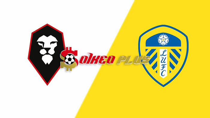 Soi Kèo: Salford vs Leeds, 2h ngày 30/08/2023