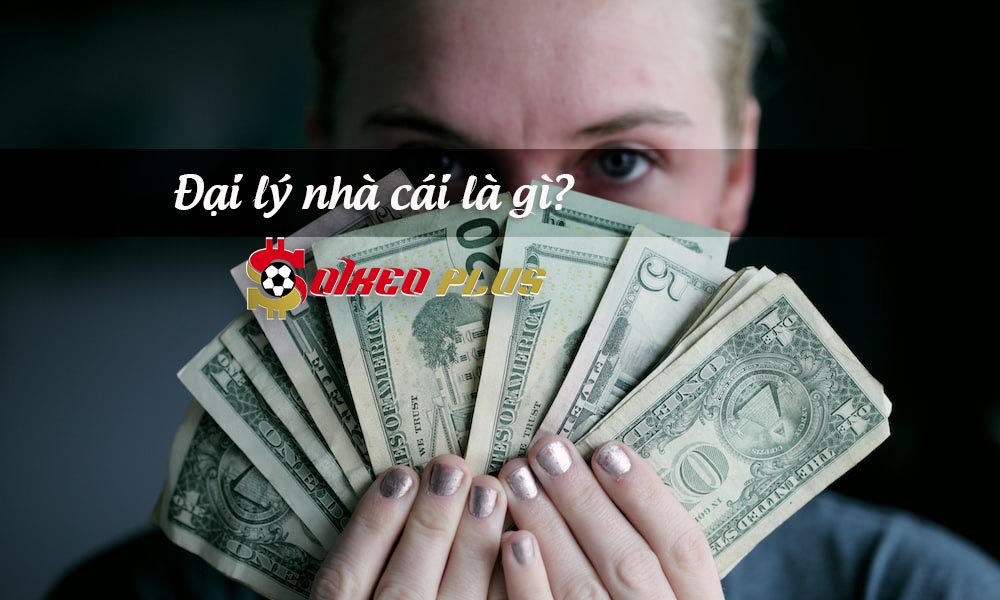 Làm thế nào để trở thành đại lý của nhà cái?