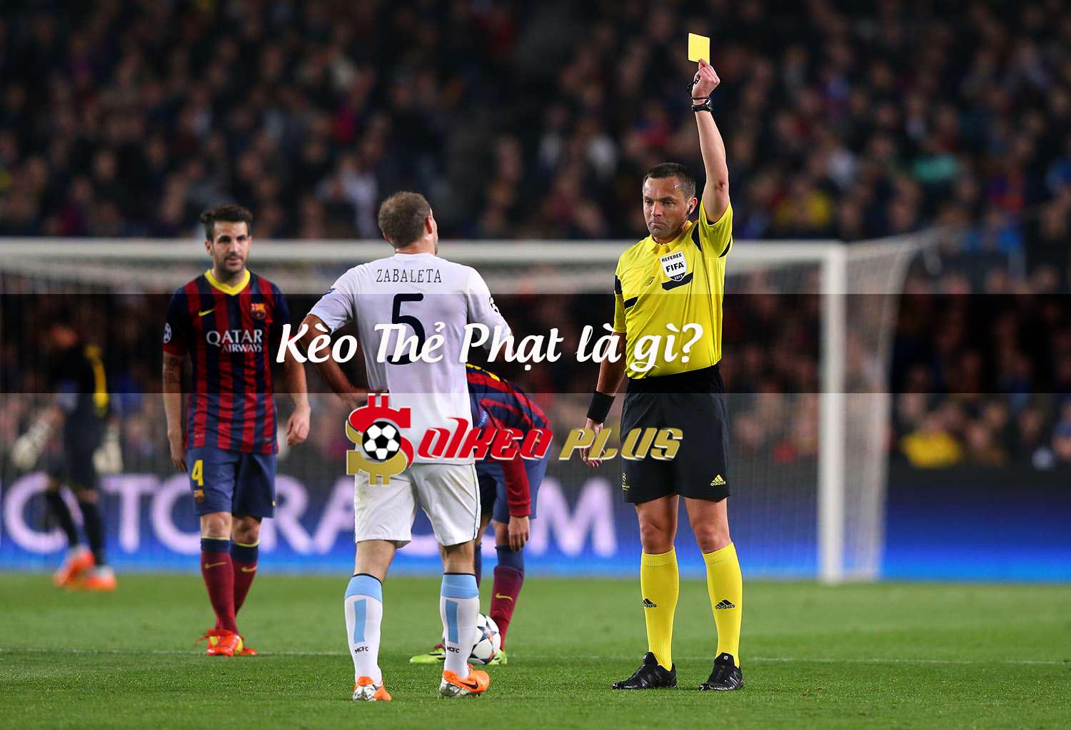 Kèo thẻ phạt là gì, làm sao để thắng kèo?