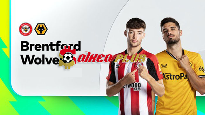Máy Tính Soi Kèo: Brentford vs Wolves, 2h30 ngày 28/12/2023