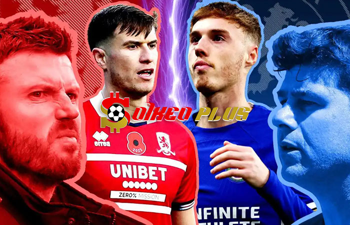 Soi Kèo: Middlesbrough vs Chelsea, 3h ngày 10/01/2024