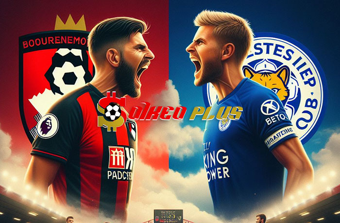 Soi Kèo: Bournemouth vs Leicester, 2h30 ngày 28/02/2024