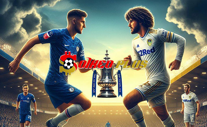 Soi Kèo: Chelsea vs Leeds, 2h30 ngày 29/02/2024