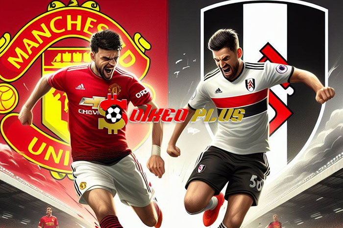 Soi Kèo: Man Utd vs Fulham, 22h ngày 24/02/2024