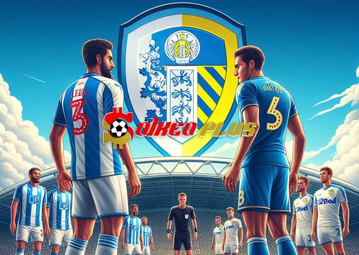 Soi Kèo: Huddersfield vs Leeds, 19h30 ngày 02/03/2024
