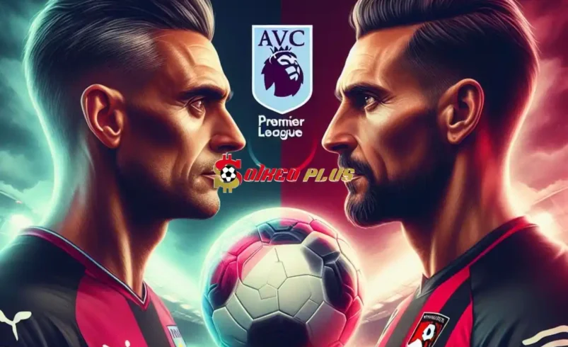Soi Kèo Dự Đoán: Aston Villa vs Bournemouth, 21h ngày 21/04/2024