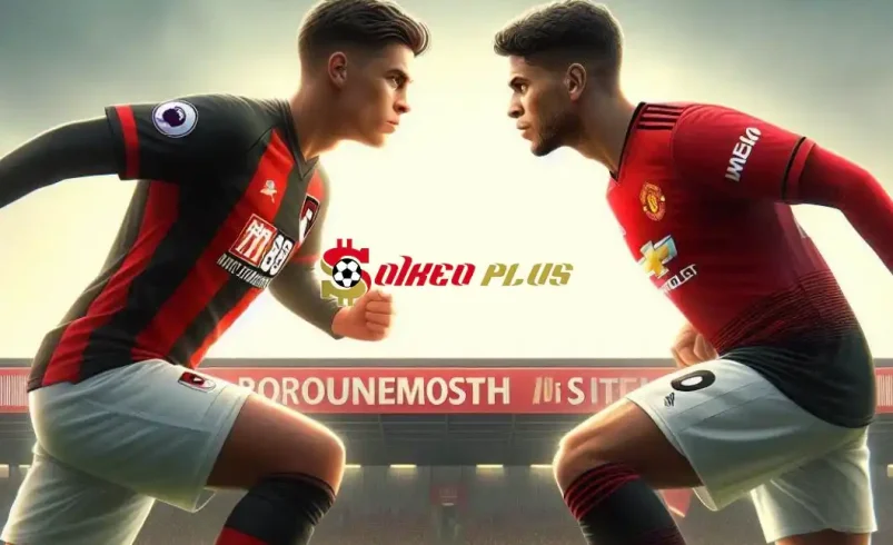 Soi Kèo Dự Đoán: Bournemouth vs Man Utd, 23h30 ngày 13/04/2024