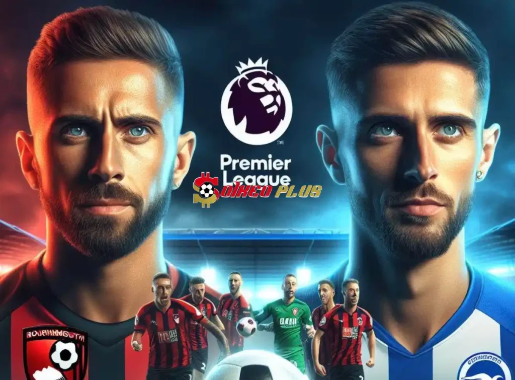 Soi Kèo Dự Đoán: Bournemouth vs Brighton, 20h ngày 28/04/2024
