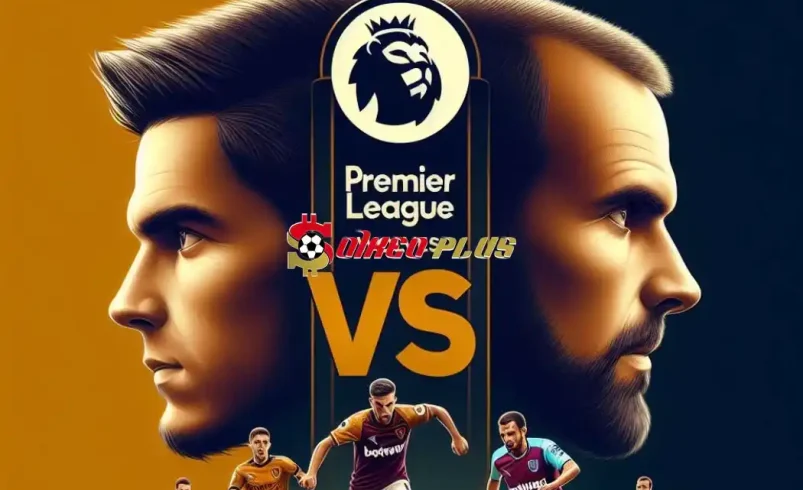 Soi Kèo Dự Đoán: Wolves vs West Ham, 21h ngày 06/04/2024