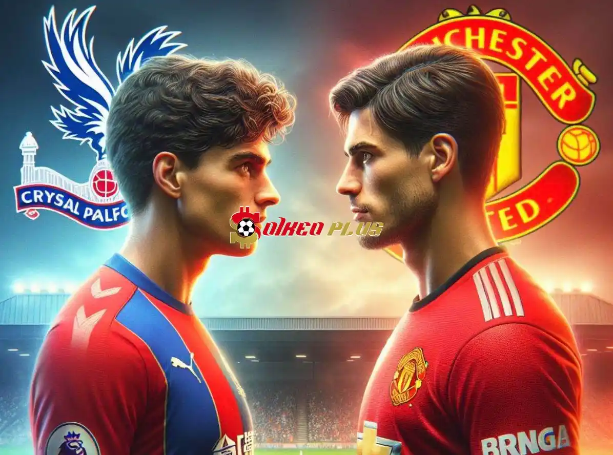 Soi Kèo Dự Đoán: Crystal Palace vs Man Utd, 2h ngày 07/05/2024