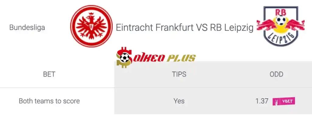 Soi Kèo Dự Đoán: Frankfurt vs RB Leipzig, 20h30 ngày 18/05/2024