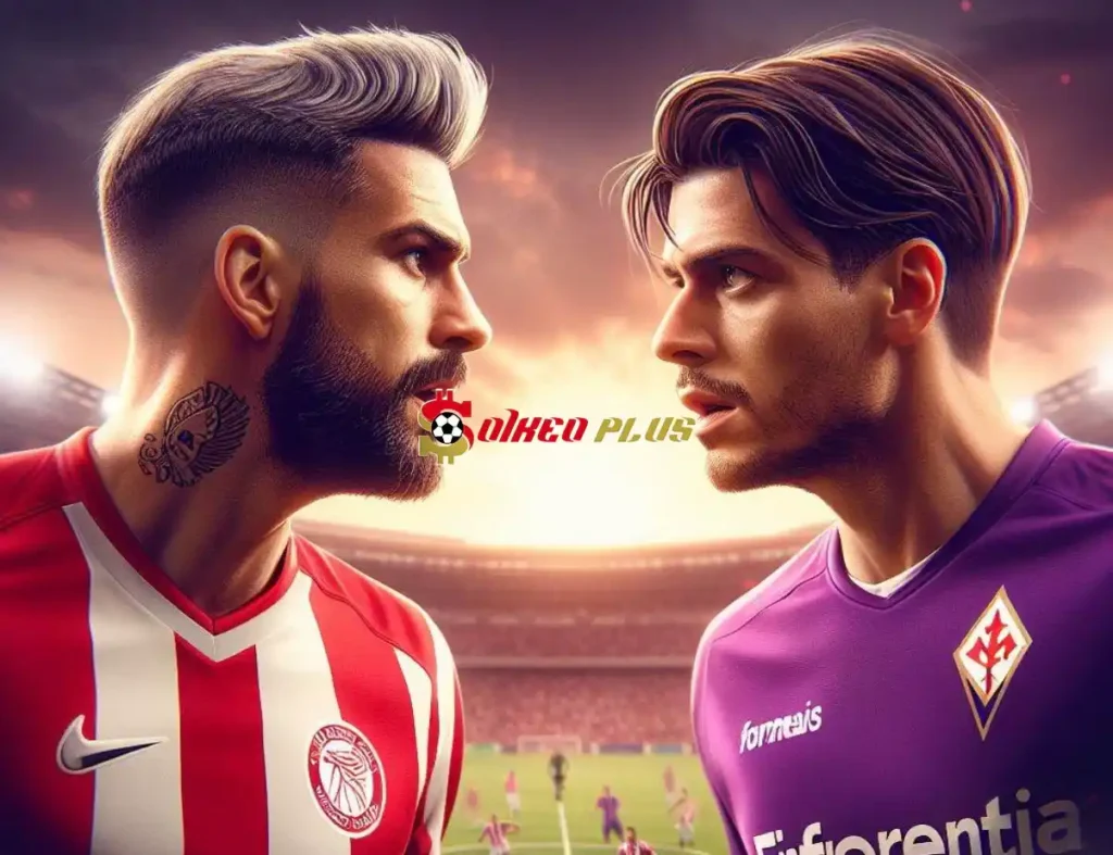 Soi Kèo Dự Đoán: Olympiacos vs Fiorentina, 2h ngày 30/05/2024