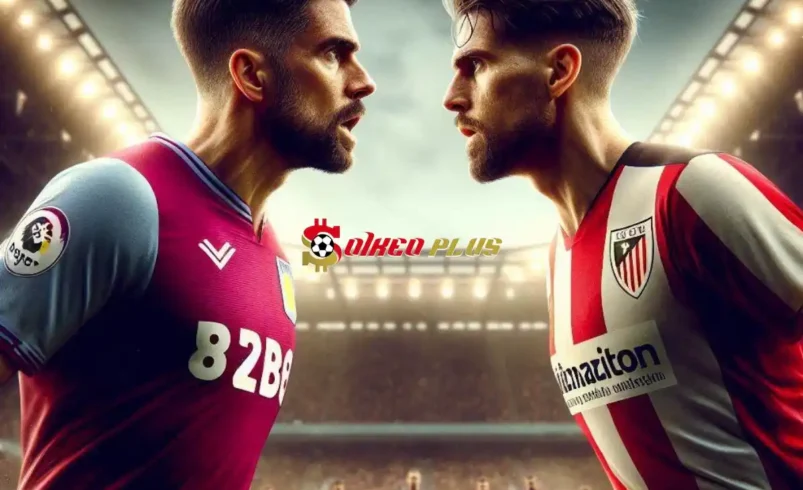 Soi Kèo Dự Đoán: Aston Villa vs Bilbao, 1h30 ngày 08/08/2024