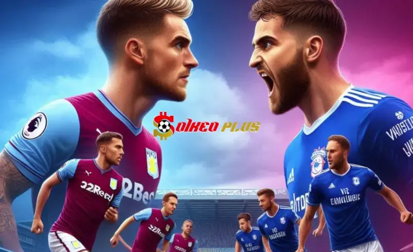 Soi Kèo Dự Đoán: Aston Villa vs Cardiff, 3h ngày 1/3/2025