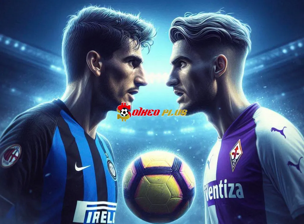 Soi Kèo Dự Đoán: Inter Milan vs Fiorentina, 2h45 ngày 11/2/2025