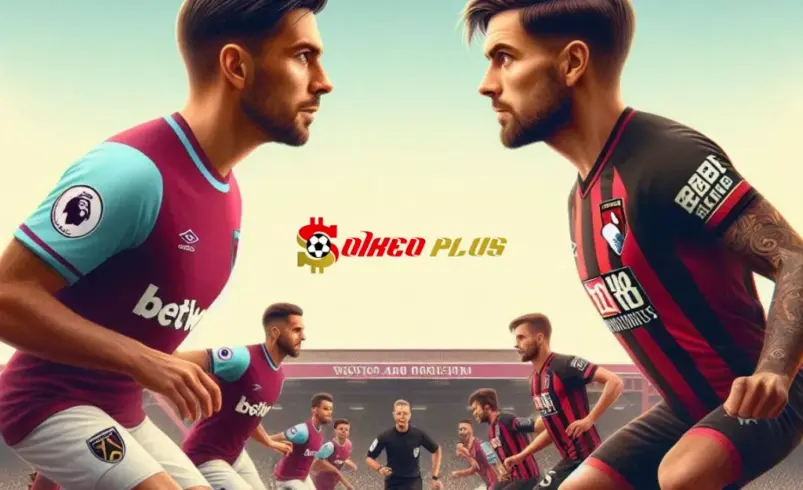 Soi Kèo Dự Đoán: West Ham vs Bournemouth, 21h ngày 5/4/2025
