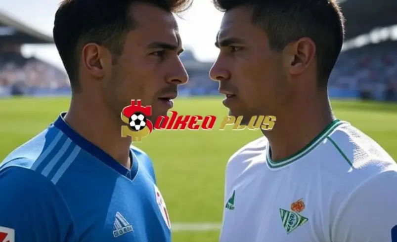 Soi Kèo Dự Đoán: Celta Vigo vs Betis, 2h ngày 28/08/2025